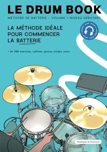 Le drum book: Méthode de batterie