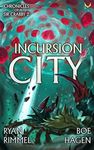 Incursion City: A LitRPG Adventure (Chronicles of Sir Crabby Book 2)