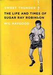 Sweet Thunder: The Life and Times of Sugar Ray Robinson (Borzoi Books)