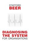 Diagnosing the System for Organizations: 6 (Classic Beer Series)