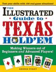 Illustrated Guide to Texas Hold'em: Making Winners Out of Beginners and Advanced Players!