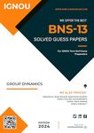 IGNOU BNS 13 Solved Guess Papers from IGNOU Study Material/Books Group Dynamics For Exam Preparation (Latest Syllabus) IGNOU Diploma in Nursing Administration (DNA) English