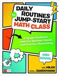 Daily Routines to Jump-Start Math Class, High School: Engage Students, Improve Number Sense, and Practice Reasoning (Corwin Mathematics Series)