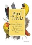 Bird Trivia: Funny, Strange and Inc
