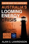 Australia's Looming Energy Crisis: Can We Keep the Lights On?