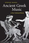 Ancient Greek Music: A New Technical History