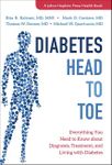 Diabetes Head to Toe: Everything You Need to Know about Diagnosis, Treatment, and Living with Diabetes (A Johns Hopkins Press Health Book)