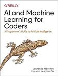 AI and Machine Learning for Coders: