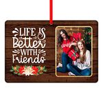 FLYAB Picture Frame Friends Christmas Ornaments Friends Photo Ornament for Christmas Tree Decorations Life is Better with Friends Christmas Ornament Christmas Keepsake Gifts for Friends Sisters Women