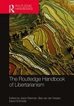 The Routledge Handbook of Libertarianism (Routledge Handbooks in Philosophy)