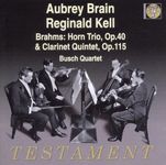 Horn Trio And Clarinet Quintet (Brain, Kell)