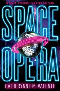 Space Opera: HUGO AWARD FINALIST FOR BEST NOVEL 2019