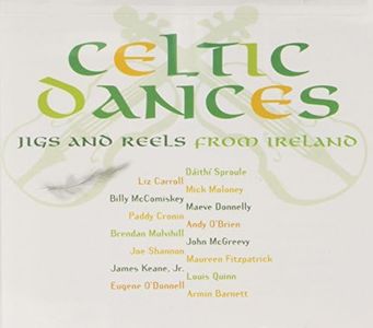 Celtic Dances: Jigs & Reels From Ireland