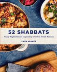 52 Shabbats: Friday Night Dinners Inspired by a Global Jewish Kitchen