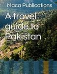 A travel guide to Pakistan