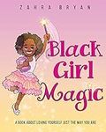 Black Girl Magic: A Book About Lovi