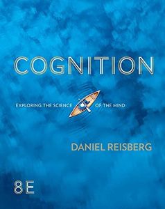 Cognition: Exploring the Science of the Mind