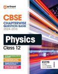 Arihant CBSE Chapterwise-Question Bank Physics for Class 12 (2024 – 2010) | Chapterwise Manner | Trend Analysis | Key Idea | Common Mistakes | Concept Enhancer | 3 Sample Question Papers