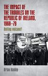 The impact of the Troubles on the Republic of Ireland, 1968–79: Boiling volcano?