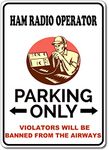 Ham Radio Operator Parking Sign Gag Novelty Gift Funny Amateur Qsl Call Shack Metal Sign Home House Door Wall Decoration Tin Sign 12'' X 8''