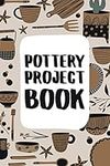 Pottery Project Book: Pottery Log B