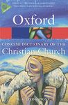 The Concise Oxford Dictionary of the Christian Church 3/e (Oxford Quick Reference)