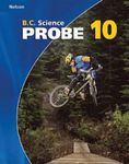 Nelson B.C. Science Probe 10: Student Workbook