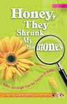 Honey, They Shrunk My Hormones: Humor and Insight from the Trenches of Midlife