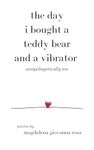 The Day I Bought a Teddy Bear and a Vibrator: unapologetically me
