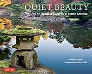 Quiet Beauty: The Japanese Gardens 