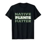 Native Plants Matter, Mothers day g