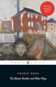 The Master Builder and Other Plays