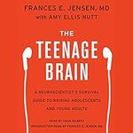 The Teenage Brain: A Neuroscientist