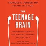 The Teenage Brain: A Neuroscientist