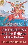 Orthodoxy and the Religion of the F