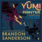 Yumi and the Nightmare Painter: A Cosmere Novel