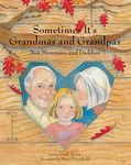 Sometimes It's Grandmas and Grandpas: Not Mommies and Daddies