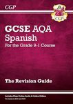 GCSE Spanish AQA Revision Guide: with Online Edition & Audio (For exams in 2025) (CGP AQA GCSE Spanish)