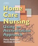 Home Care Nursing: Using an Accreditation Approach