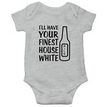 Witty Fashions I Will Have Your Finest House White - Funny Cute Infant, One-Piece Baby Bodysuit (Gray, 6 Months)