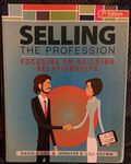 Selling the Profession Focusing on 