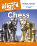 The Complete Idiot's Guide to Chess, Third Edition