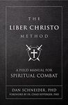 The Liber Christo Method: A Field Manual for Spiritual Combat