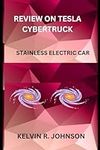 REVIEW ON TESLA CYBERTRUCK: STAINLE