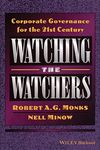 Watching the Watchers: Corporate Goverance for the 21st Century