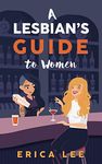 A Lesbian's Guide to Women