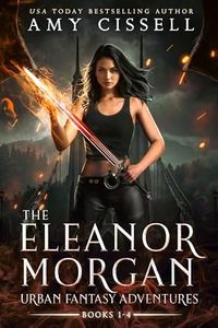 Eleanor Morgan Box Set (Books 1-4): The Cardinal Gate, The Waning Moon, The Ruby Blade & The Broken World (An Eleanor Morgan Fantasy Adventure)