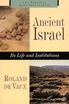 Ancient Israel: Its Life and Instructions