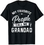 Fathers Day Gift Tee My Favorite People Call Me Grandad T-Shirt