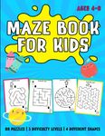 Maze Book for Kids Ages 4-8: 88 Puzzles with 3 Difficulty Levels and 4 Different Shapes: Activity Book for Kids - Puzzle Book with Images suitable for Colouring